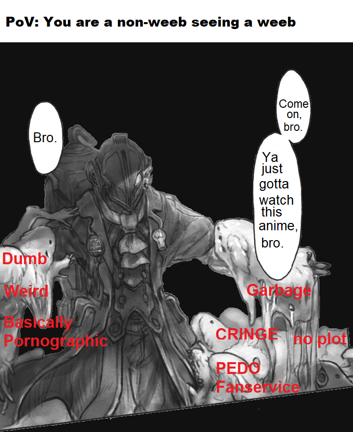 Excuse me, pleb... I read Manga.