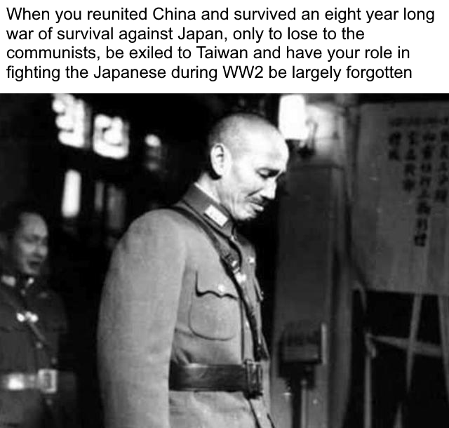 While he made mistakes and was a brutal dictator, he reunited China and ensured Japan would have no victory in WW2