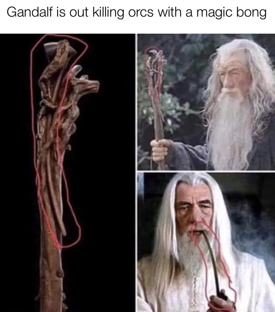 Don’t *** with Gandalf The Blazed.