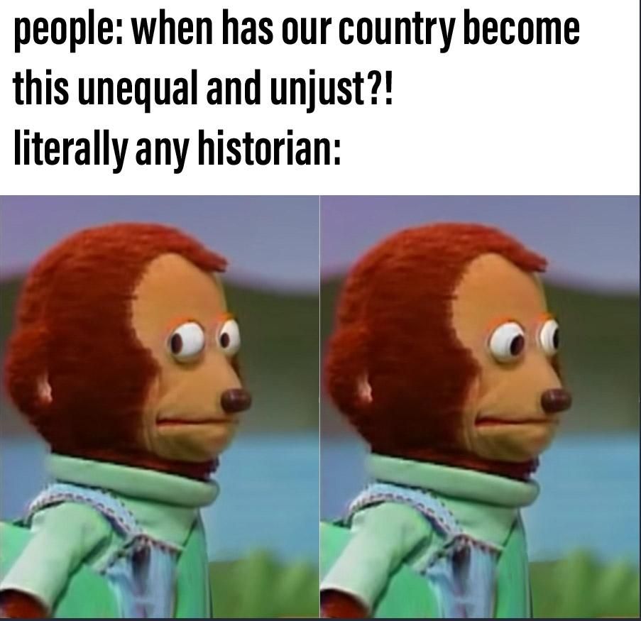 Insert country here, insert period of modern era time there, receive unawareness