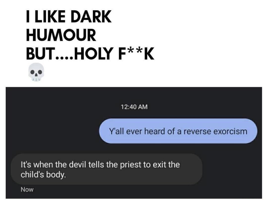 Reverse exorcism