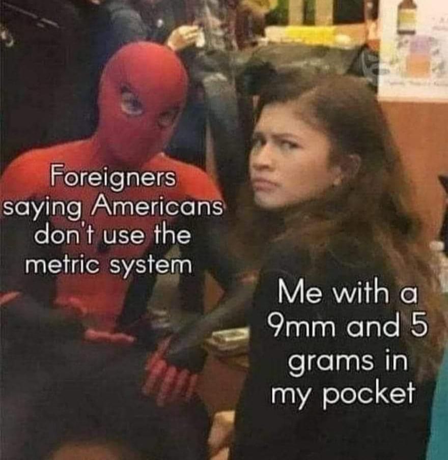 I use the metric system every day