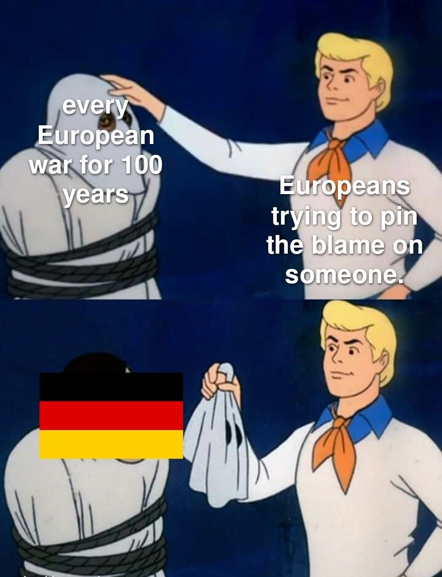 Name any European war of the 20th century and I can tell you why Germany did it.
