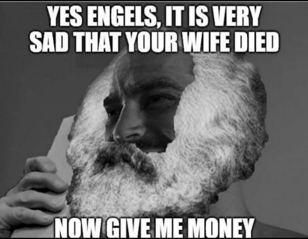 it was very Kind of Engels to pay for His whole stuff