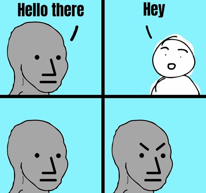 When you don't say the preprogrammed pop culture phrase