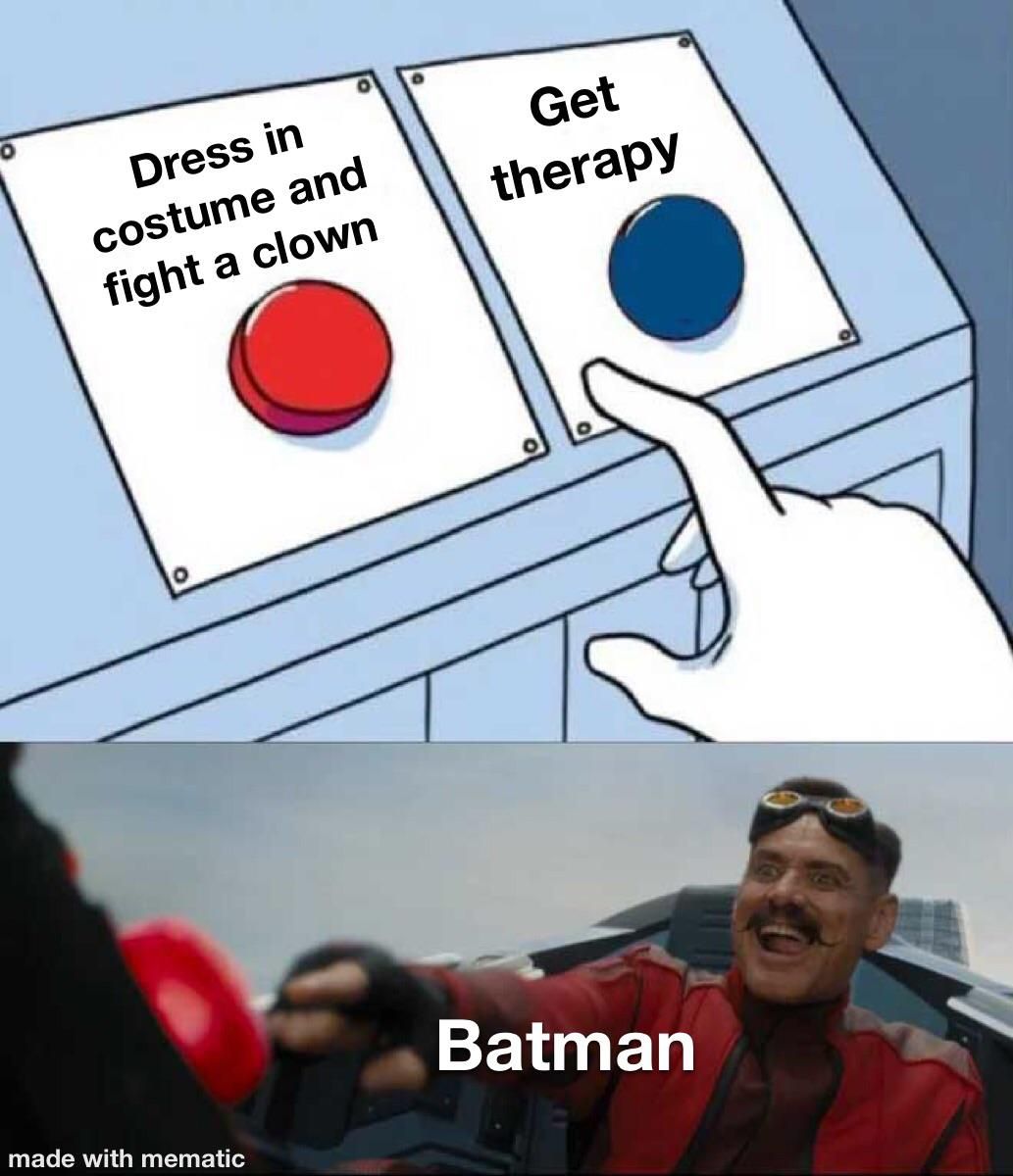 Batman need sum therapy