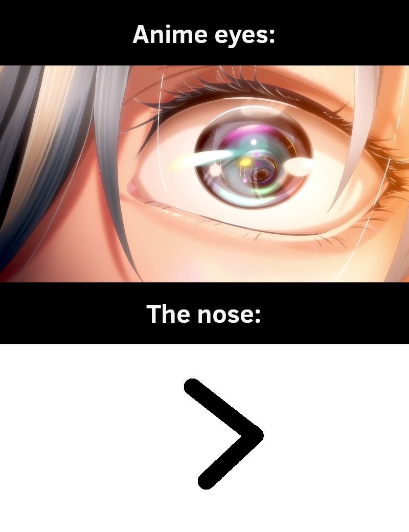 sometimes no nose at all