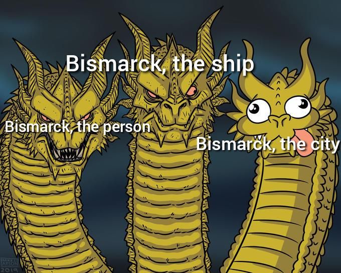 The Bismarcks of the ages
