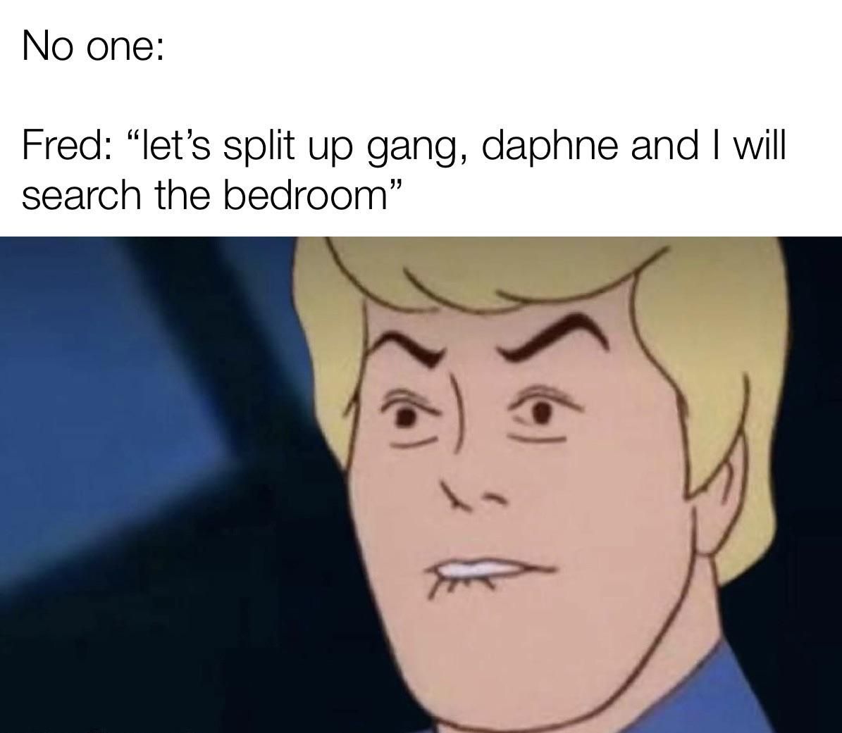 Scooby-doo would be upset