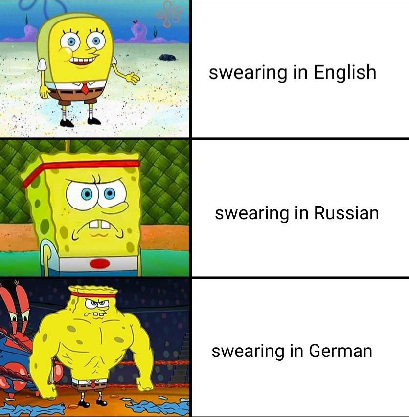 Swearing in German sounds so aggressive