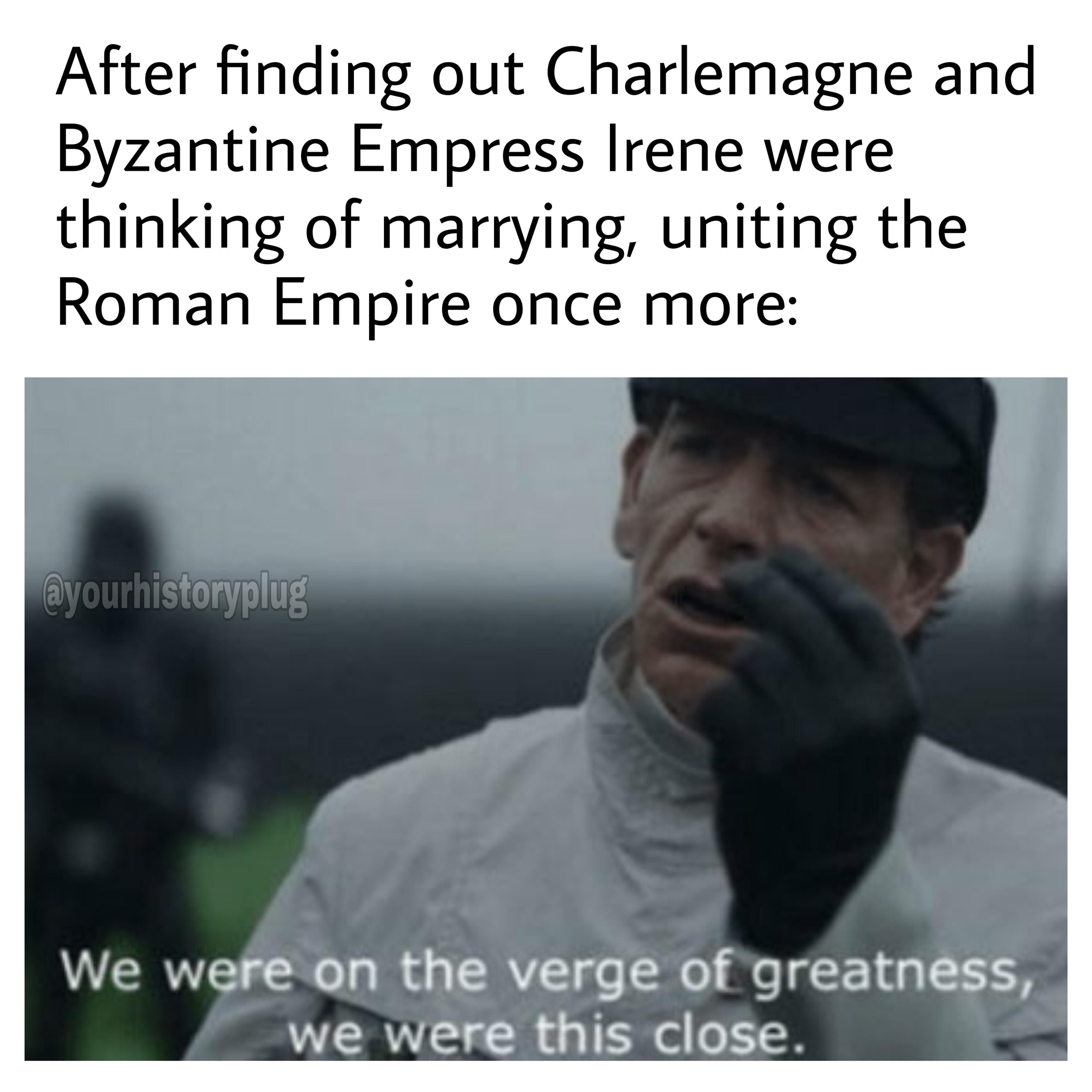Probably would have made Charlemagne too powerful