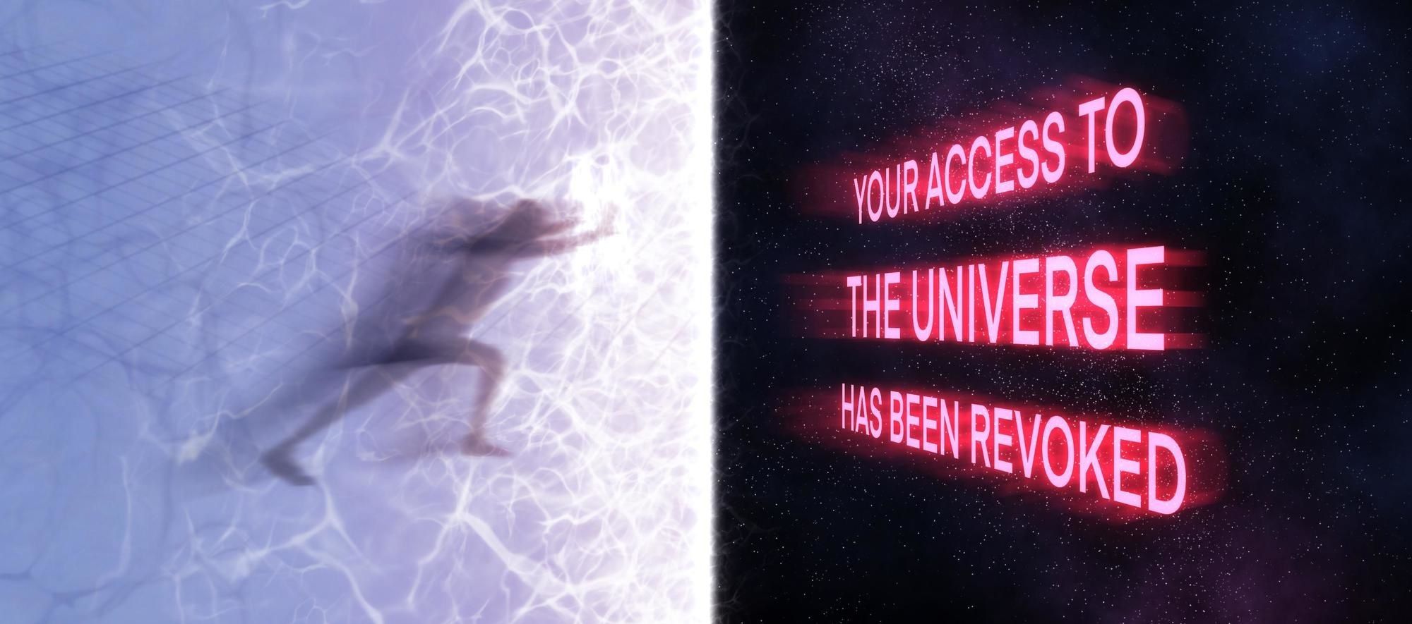 What did you do to get banned from the universe?