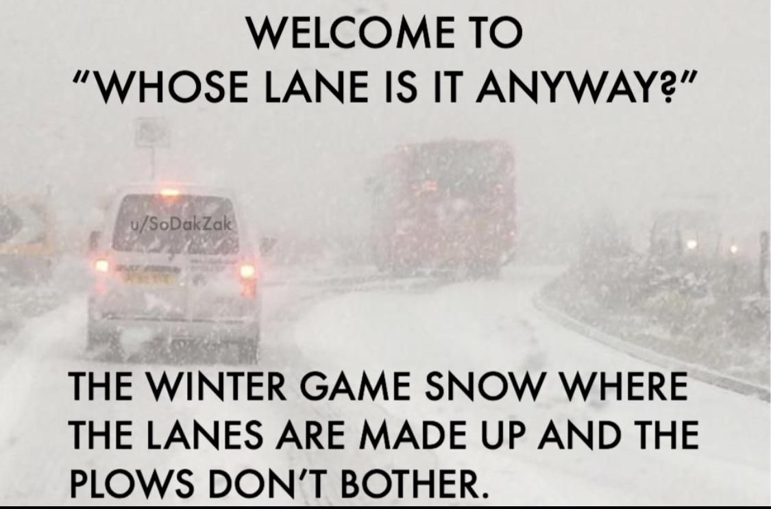 Drive safe out there.
