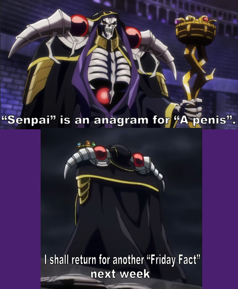 Lil friday fact for ya'll "senpai notice me" peeps