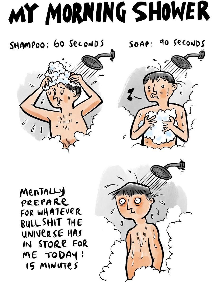 Maybe I should stop showering…