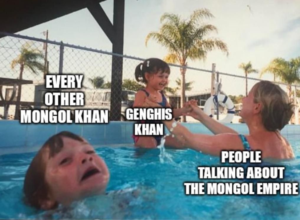 There were 7 other khans after Genghis. I bet you can't name them all.