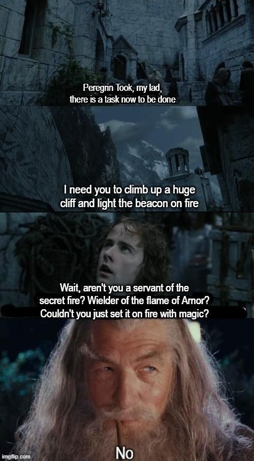 It's twice as high for a hobbit too. Gandalf knows how to hold a grudge.