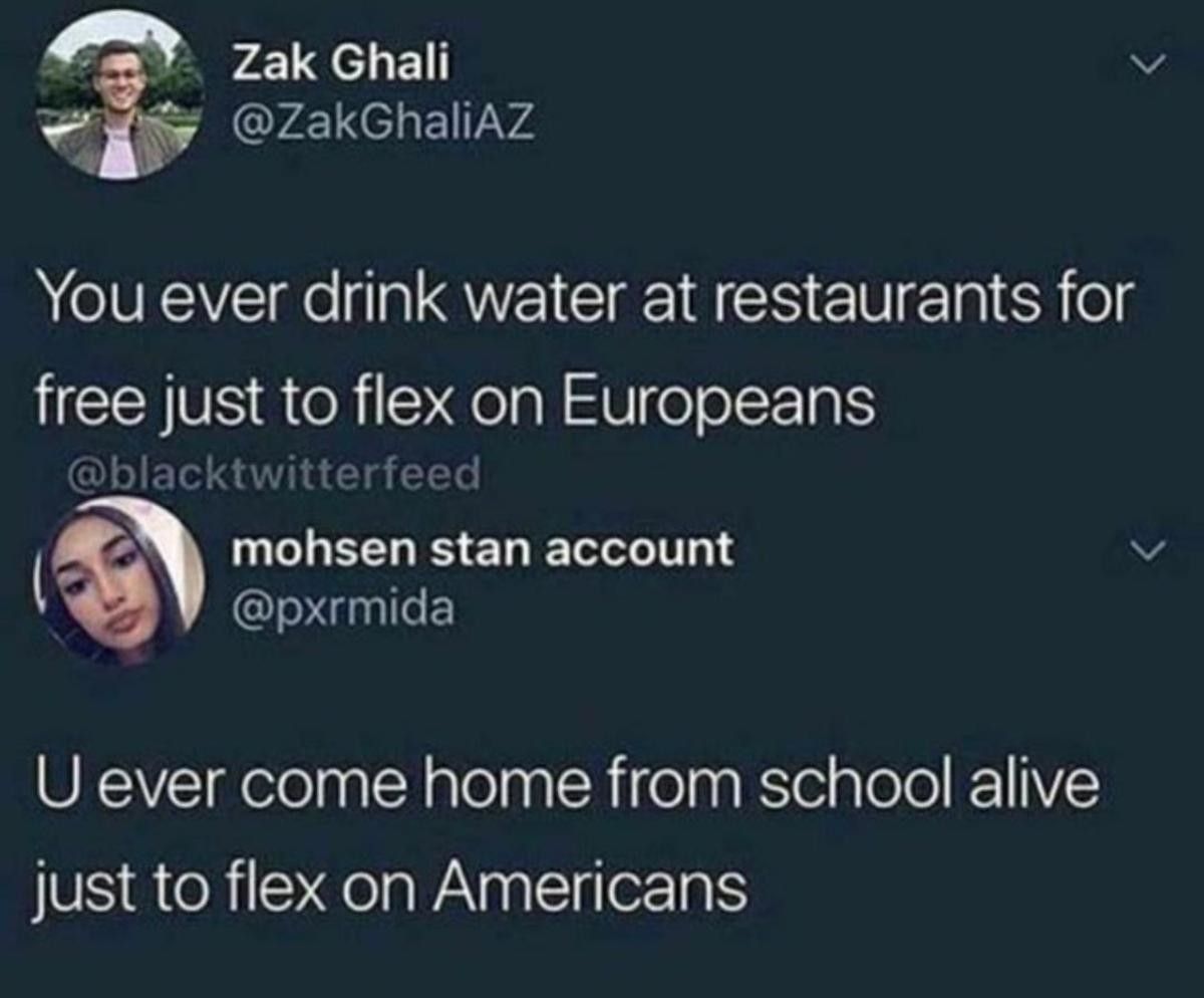 wut the water here is free nigga