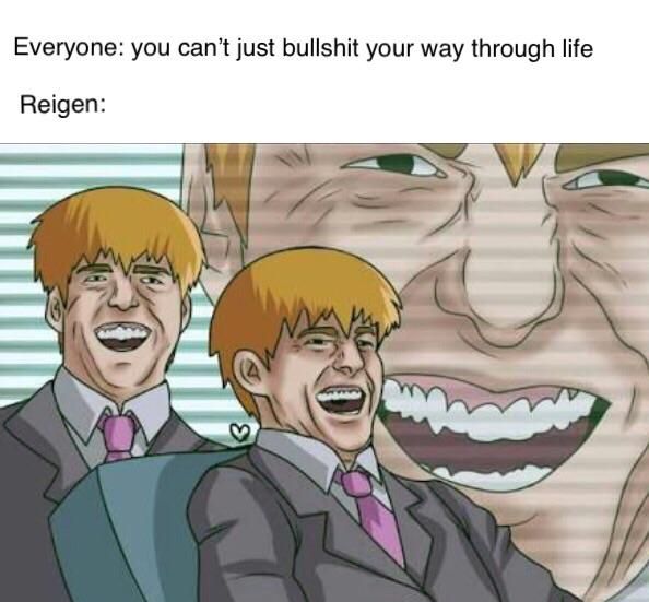 Reigen is the personification of a power move