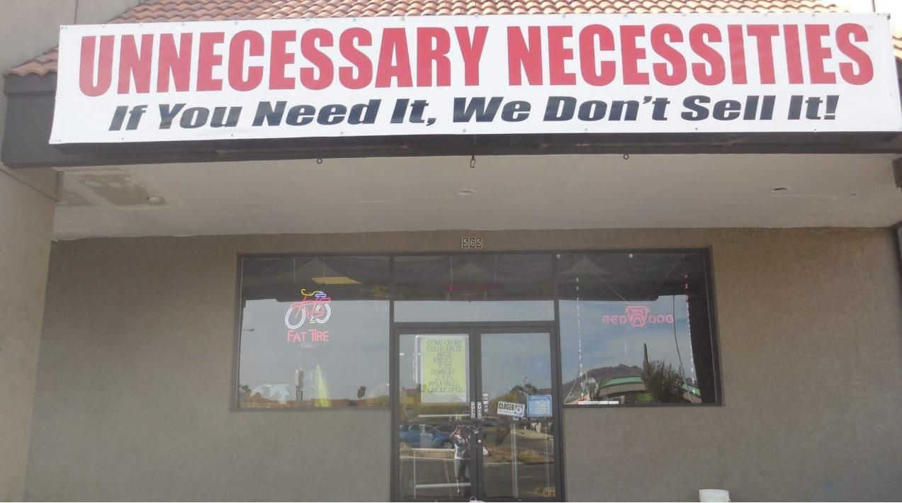 “If you need it, we don’t sell it”