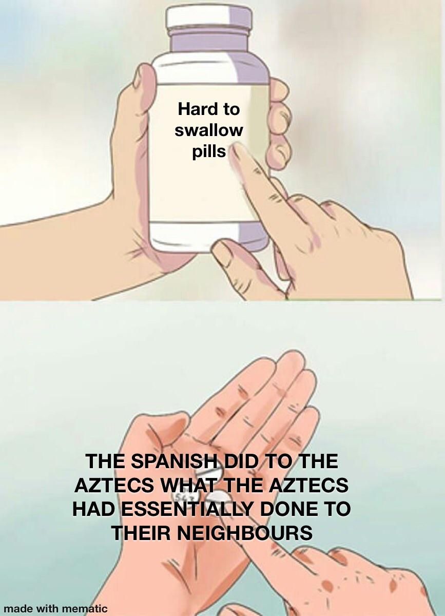 The Aztecs regularly made those in conquered territories give their own people to be sacrificed, as a tax. Not saying this made what the Spanish did right, but everyone was pretty similar at the time.