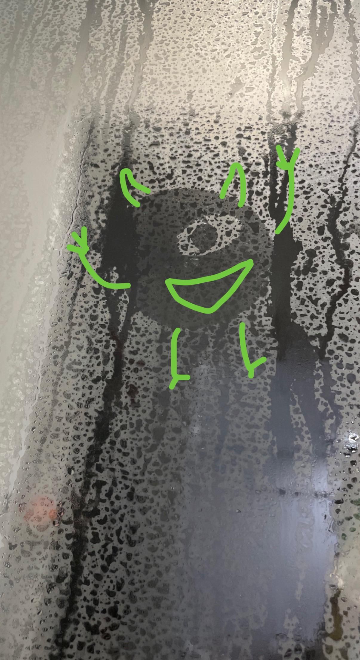 If i press my boob on the steamy shower glass it makes a lil mike wazowski body, please enjoy as much as i did