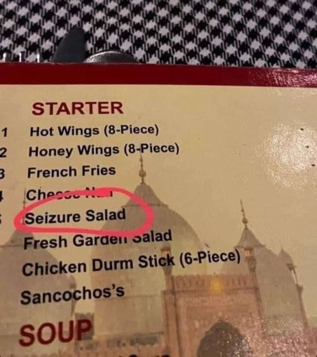 hey guys, I'm thinking about getting the SEIZURE salad. wonder what's going to happen
