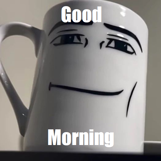 Good Morning