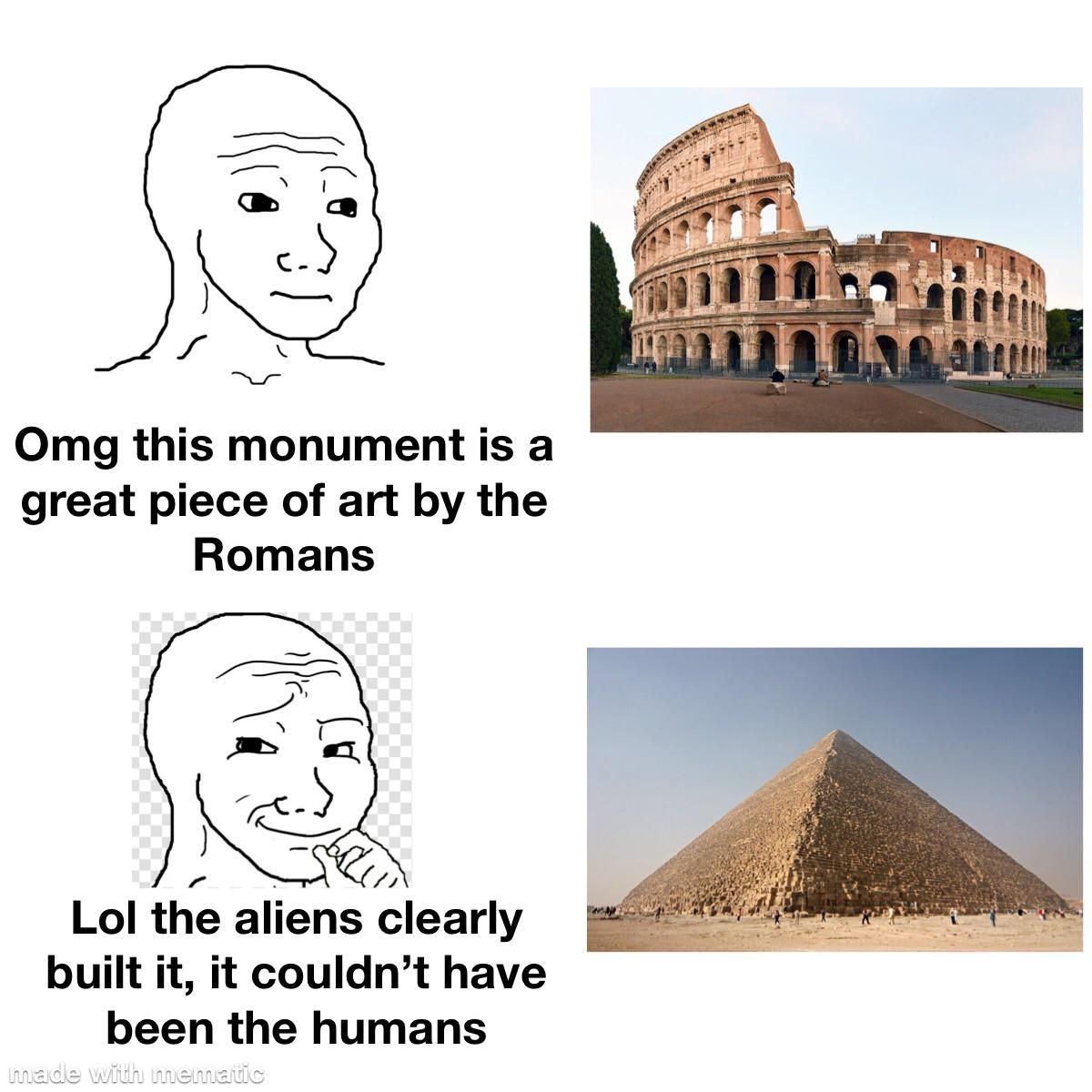 But the pyramids were definitely built by the aliens!