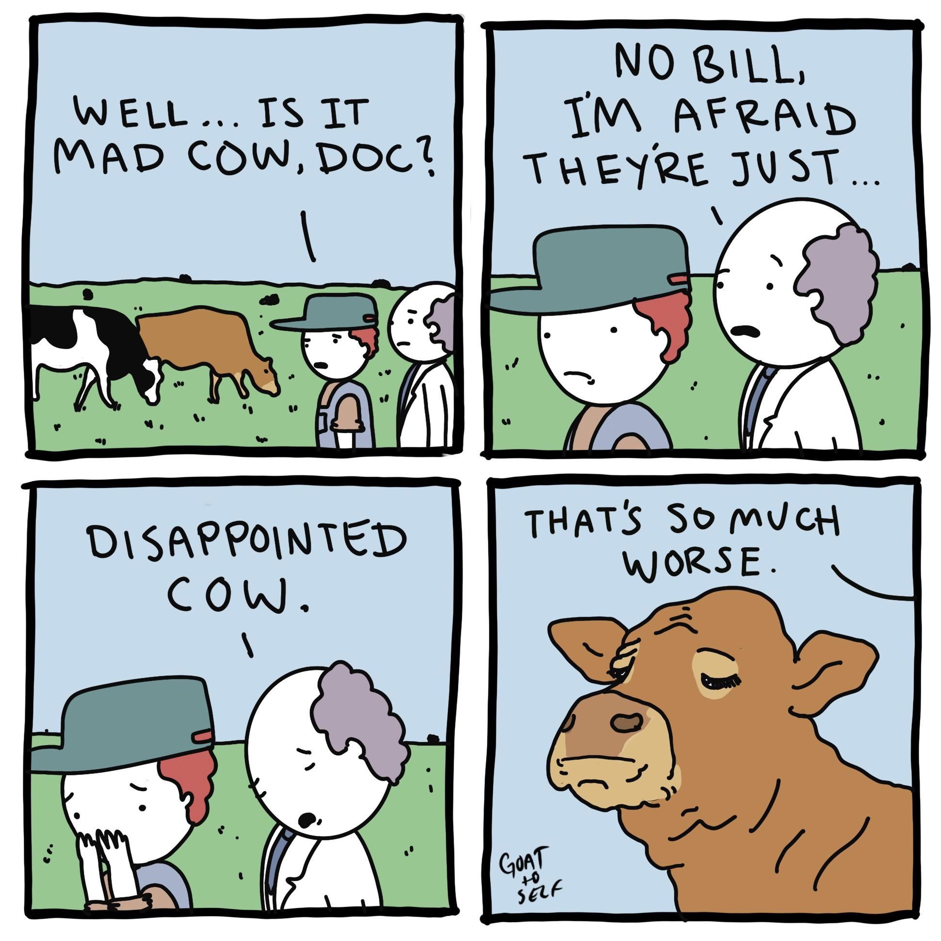 Just in a mooed