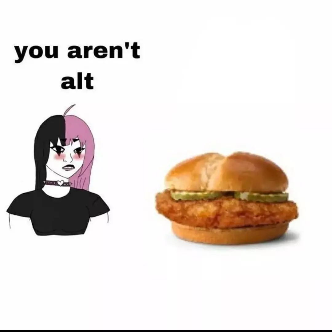 Alt girls can't handle the crispy chicken sandwich