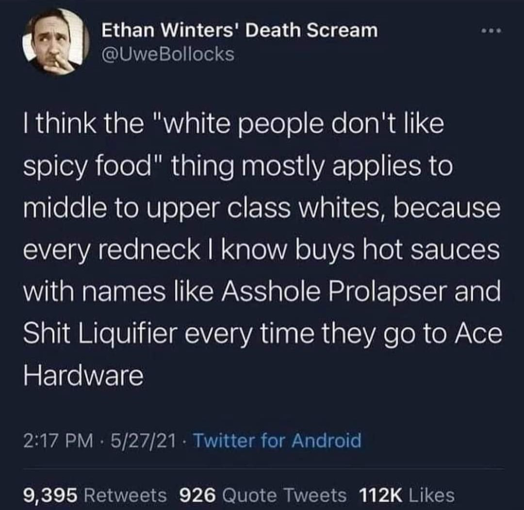 White people dont like spicy food... pfft