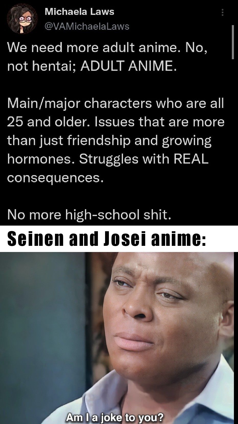 Apparently Seinen and Josei anime don't exist