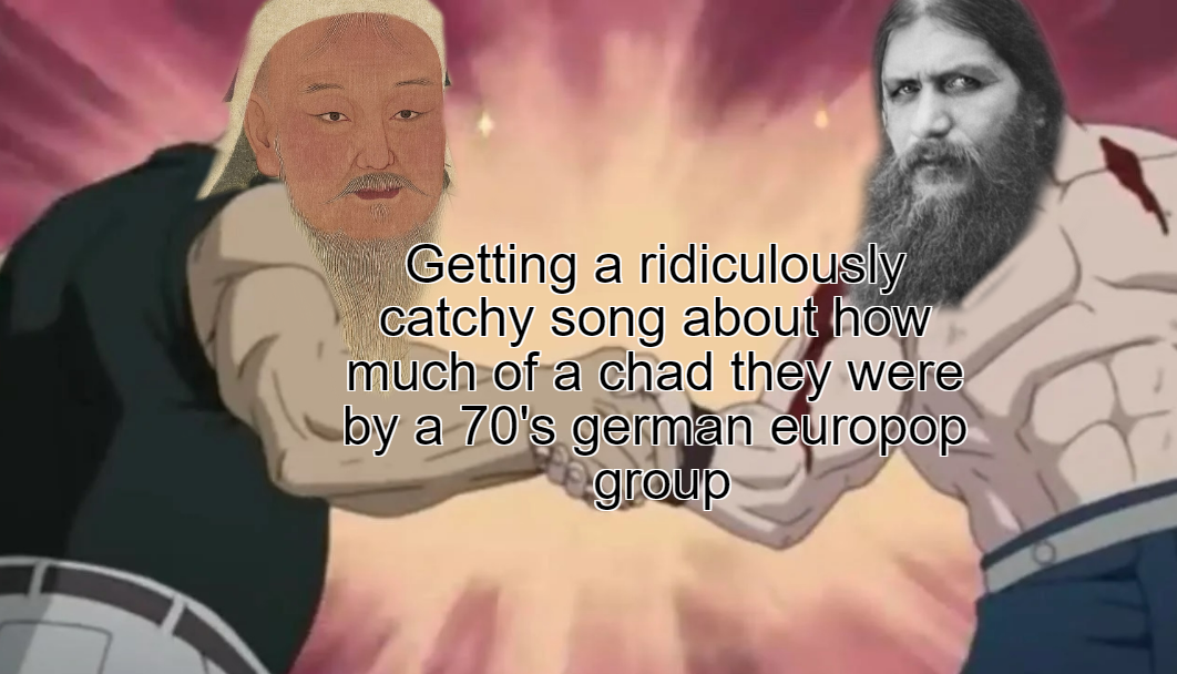 Gen-gen-genghis Khan, Ra-ra-rasputin