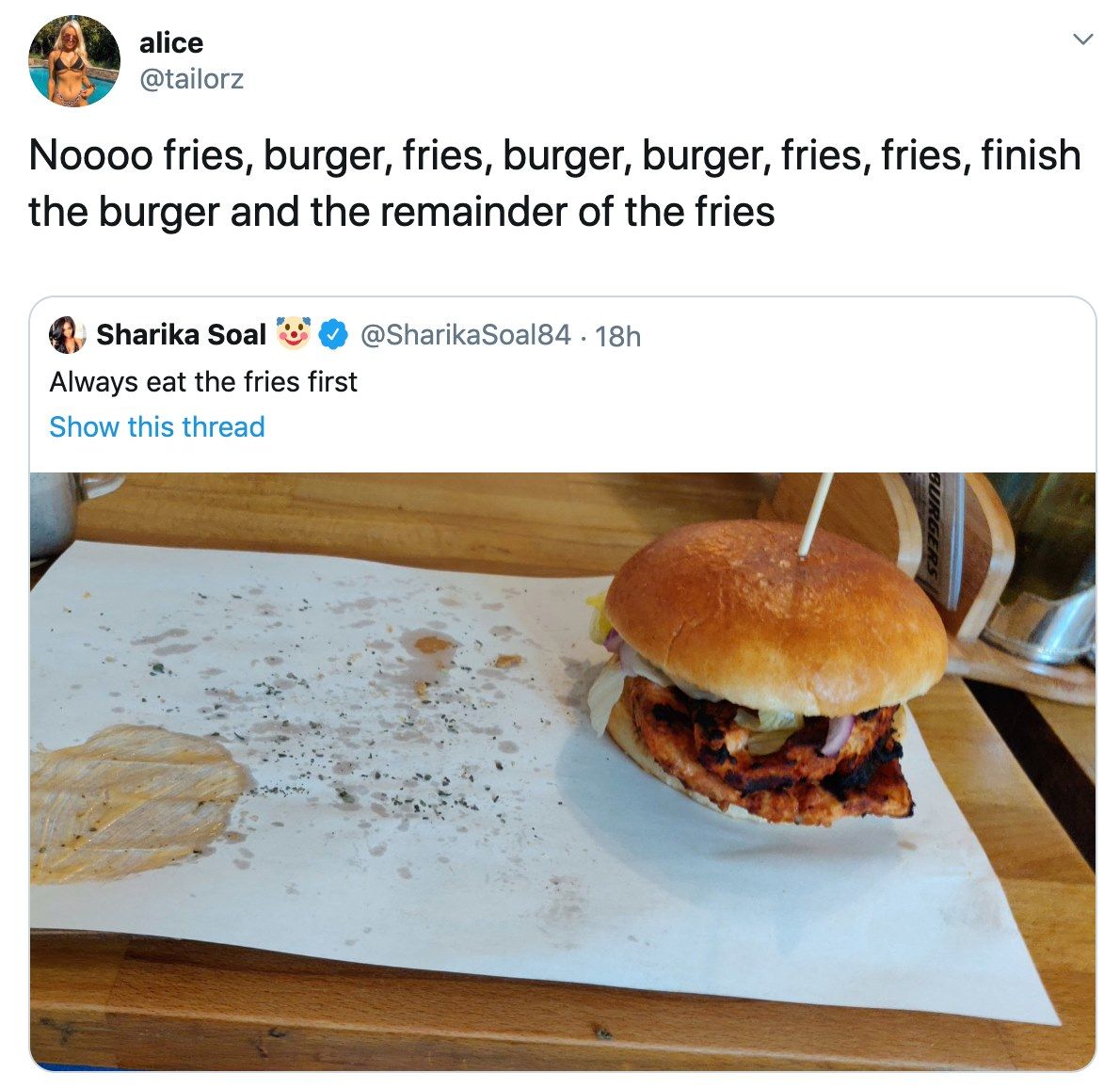 I gotta agree with Alice on this one. Sometimes I even put the fries in the burger.
