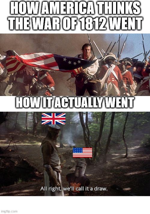 It wasn't as close as the Americans like to think it was, the only reason the British took nothing is because they had more important things to do and couldn't be asked.