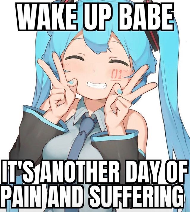 You can take a break today, it's Saturday.