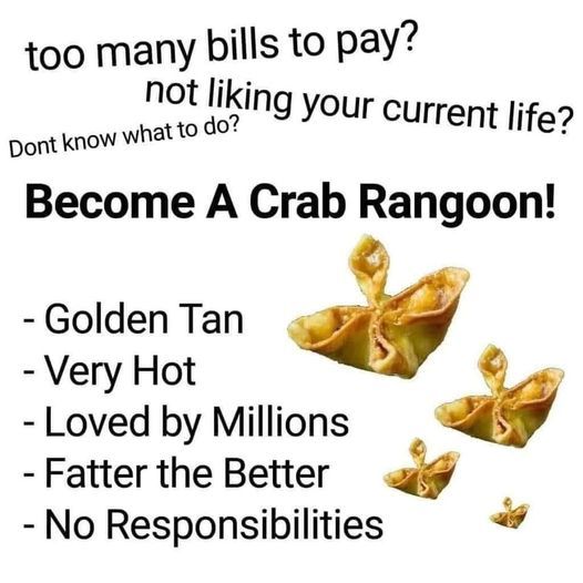 I love crab rangoons