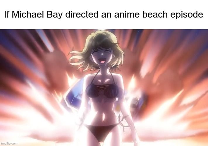 It's got hot girls and explosions