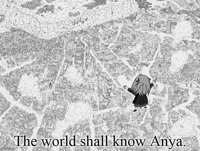 Anya to the world.