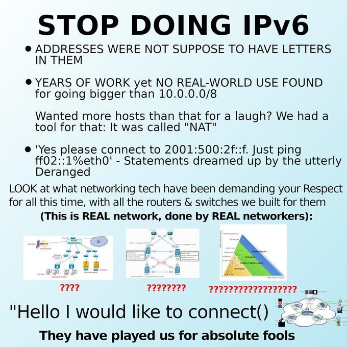 Stop doing IPv6? If only people started doing IPv6 to begin with instead of whining about NAT all da