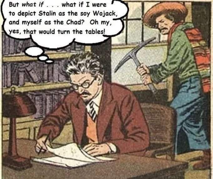 It doesn't always work Trotsky...