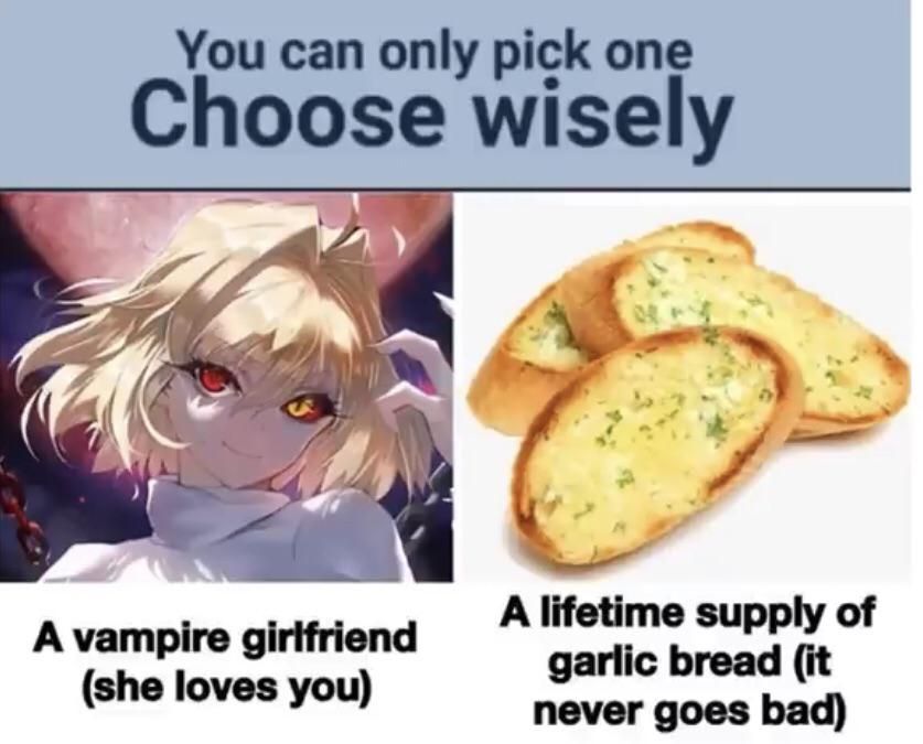 Think about all the garlic bread