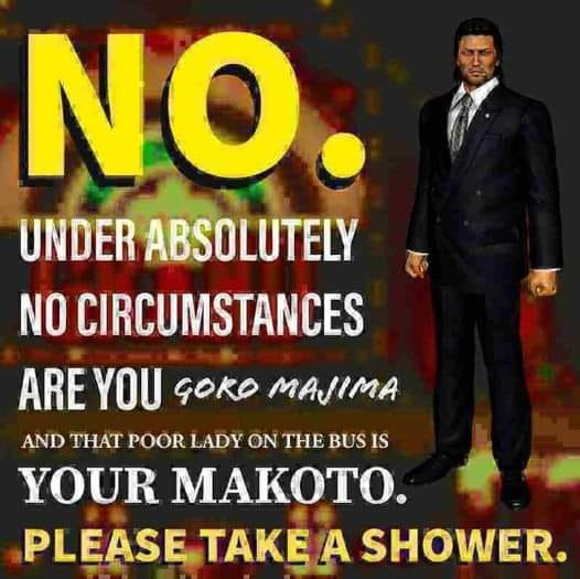 you are not goro majima