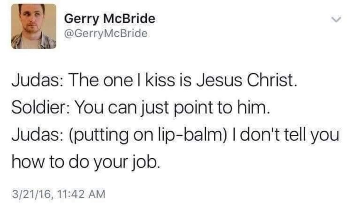 Judas was cringe