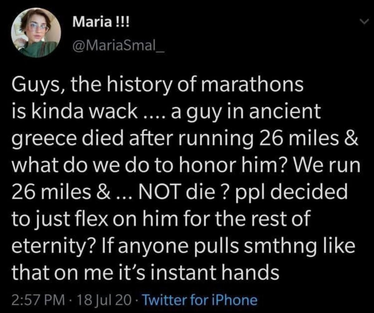To be fair, he ran a marathon in armor after fighting a battle