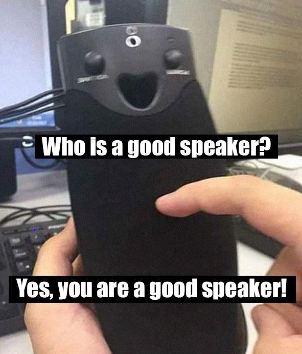 Good speakers nowadays