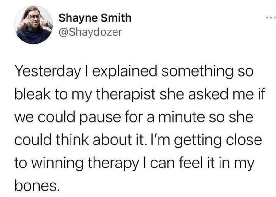 I think that's quite the opposite of winning therapy