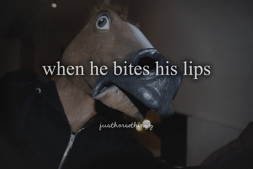 When he bites his lips