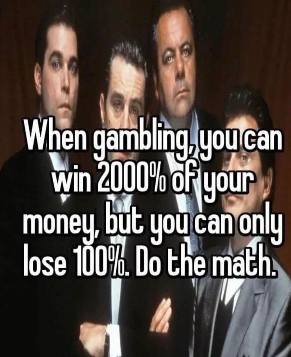 99% of gamblers quit right before the big win
